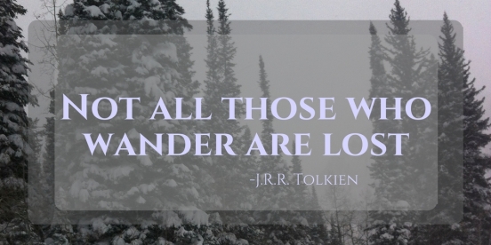 Quote by J.R.R. Tolkien author of Lord of the Rings (Not all those who wander are lost)